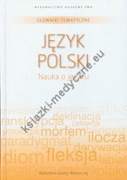 Słowniki tematyczne 11 Język polski Nauka o języku