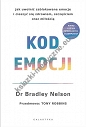 Kod emocji. Jak uwolnić zablokowane emocje i cieszyć się zdrowiem, szczęściem oraz miłością