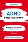 ADHD Podjąć wyzwanie