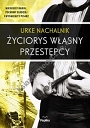 Życiorys własny przestępcy