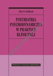 Psychiatria psychodynamiczna w praktyce klinicznej