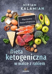 Dieta ketogeniczna w walce z rakiem