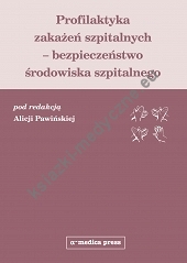 Profilaktyka zakażeń szpitalnych - bezpieczeństwo środowiska szpitalnego