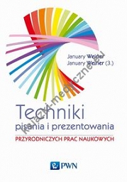 Technika pisania i prezentowania przyrodniczych prac naukowych