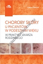 Choroby skóry u pacjentów w podeszłym wieku w praktyce lekarza rodzinnego