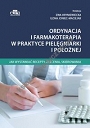 Ordynacja i farmakoterapia w praktyce pielęgniarki i położnej