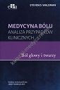 Medycyna bólu Bóle głowy i twarzy
