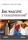 Jak walczyć z uzależnieniami