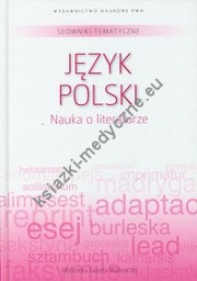 Słowniki tematyczne 1 Język polski Nauka o literaturze