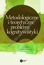 Metodologiczne i teoretyczne problemy kognitywistyki