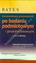 Bates - kieszonkowy przewodnik po badaniu podmiotowym i przedmiotowym