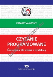 Czytanie programowane. Ćwiczenia dla dzieci z dysleksją