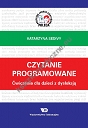 Czytanie programowane. Ćwiczenia dla dzieci z dysleksją