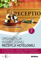 Organizacja współczesnej recepcji hotelowej Cześć 2 T.11.2.