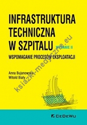 Infrastruktura techniczna w szpitalu. Wspomaganie procesów eksploatacji