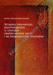 Wczesna interwencja psychologiczna w chorobie niedokrwiennej serca i jej terapeutyczne znaczenie