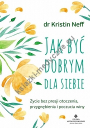 Jak być dobrym dla siebie