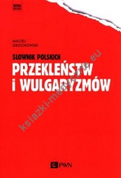 Słownik polskich przekleństw i wulgaryzmów