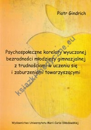 Psychospołeczne korelaty wyuczonej bezradności młodzieży gimnazjalnej z trudnościami w uczeniu się i zaburzeniami towarzyszącymi