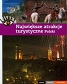 Największe atrakcje turystyczne Polski Piękne ciekawe wyjątkowe