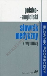 Polsko-angielski słownik medyczny z wymową