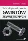 Technologia walcowania gwintów zewnętrznych