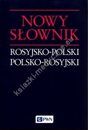 Nowy słownik rosyjsko-polski polsko-rosyjski