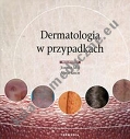 Dermatologia w przypadkach