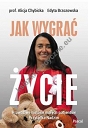 Jak wygrać życie