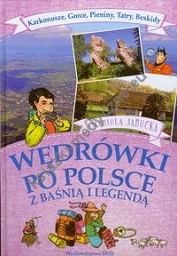 Wędrówki po Polsce z baśnią i legendą