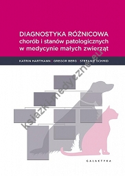 Diagnostyka różnicowa chorób i stanów patologicznych w medycynie małych zwierząt