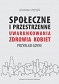 Społecznie i przestrzenne uwarunkowania zdrowia kobiet