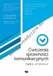 Ćwiczenia sprawności komunikacyjnych Część 5 Jak dziękować?