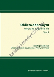 Oblicza dobrobytu Wybrane zagadnienia Tom 2