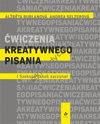 Ćwiczenia kreatywnego pisania I Szekspir jakoś zaczynał