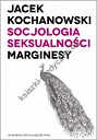 Socjologia seksualności Marginesy