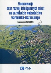 Ekoinnowacje oraz rozwój inteligentnych miast na przykładzie województwa warmińsko-mazurskiego