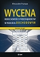 Wycena nieruchomości i przedsiębiorstw w podejściu dochodowym. Wyd. II