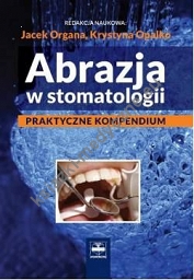 Abrazja w stomatologii Praktyczne kompendium