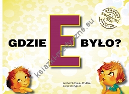 Gdzie E było?