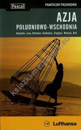 Azja Południowo-Wschodnia Praktyczny przewodnik