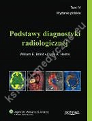 Podstawy diagnostyki radiologicznej Tom IV