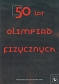 50 lat Olimpiad Fizycznych