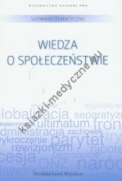 Słowniki tematyczne Tom 4 Wiedza o społeczeństwie