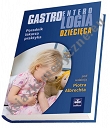 Gastroenterologia dziecięca – poradnik lekarza praktyka