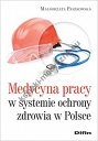 Medycyna pracy w systemie ochrony zdrowia w Polsce