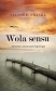 Wola sensu