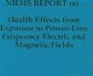Niehs Report on Health Effects from Exposure to Power-Line F