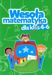 Wesoła matematyka dla klas 4-6