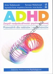 ADHD Zespół nadpobudliwości psychoruchowej